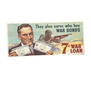 WWII War Bonds Poster They Also Serve Who Buy War Bonds 7th Loan 1945
